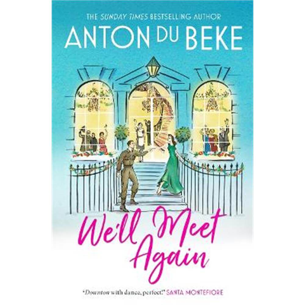 We'll Meet Again: The romantic new novel from Sunday Times bestselling author Anton Du Beke (Paperback)
